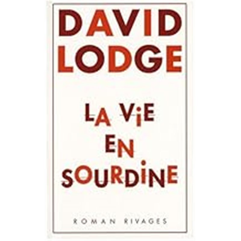 Vie en sourdine la Auteur(s): LODGE David Vie en sourdine la Auteur(s): LODGE David