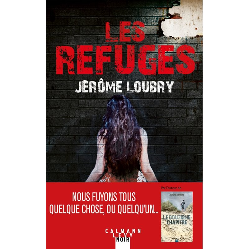 Refuges les Auteur(s): LOUBRY Jerôme Refuges les Auteur(s): LOUBRY Jerôme