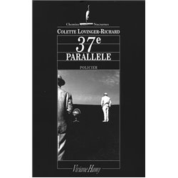 37Â° parallele Auteur(s): LOVINGER-RICHARD Colette