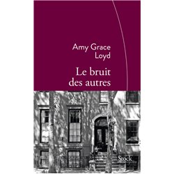 Bruit des autres le Auteur(s): LOYD Amy Grace