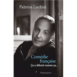 Ãa a dÃ©butÃ© comme Ã§a Auteur(s): LUCHINI Fabrice