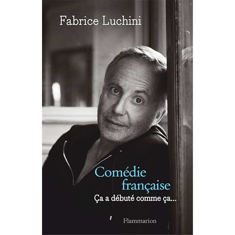 Ãa a débuté comme ça Auteur(s): LUCHINI Fabrice Ãa a débuté comme ça Auteur(s): LUCHINI Fabrice