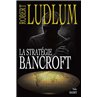 StratÃ©gie Bancroft la Auteur(s): LUDLUM Robert