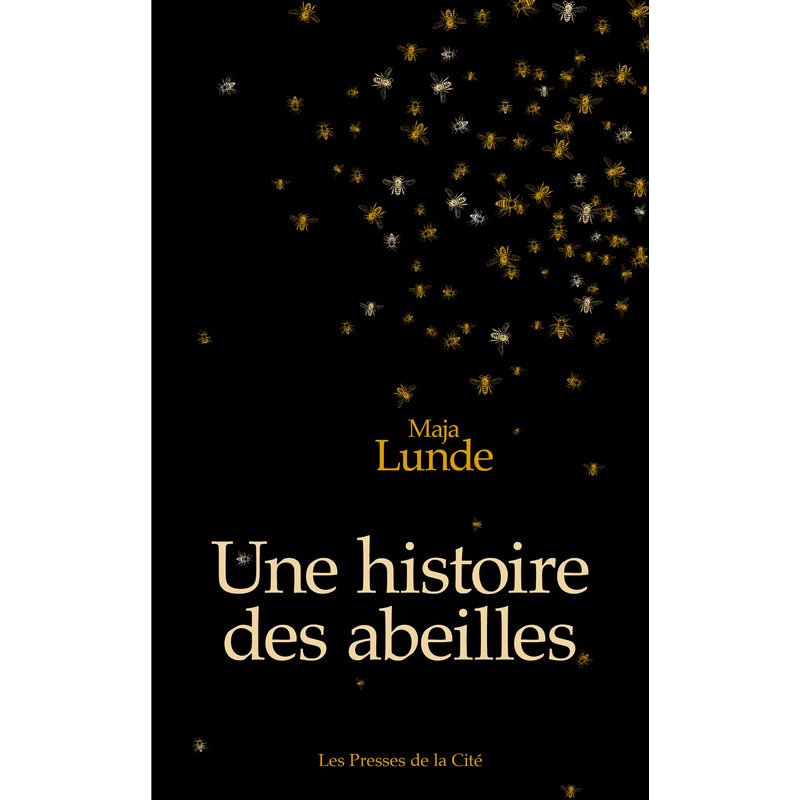 Histoire des abeilles une Auteur(s): LUNDE Maja Histoire des abeilles une Auteur(s): LUNDE Maja