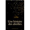 Histoire des abeilles une Auteur(s): LUNDE Maja