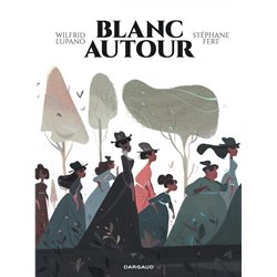 Blanc autour Auteur(s): LUPANO