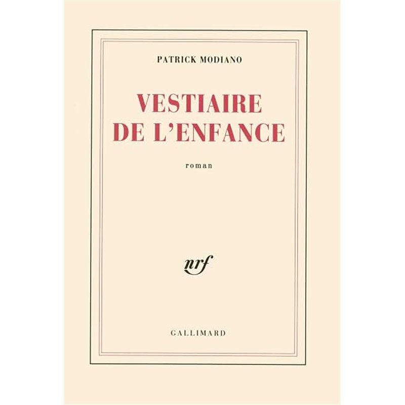 VESTIAIRE DE L'ENFANCE Auteur(s): MODIANO Patrck