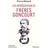 InfrÃ©quentables FrÃ¨res Goncourt les Auteur(s): MENARD Pierre