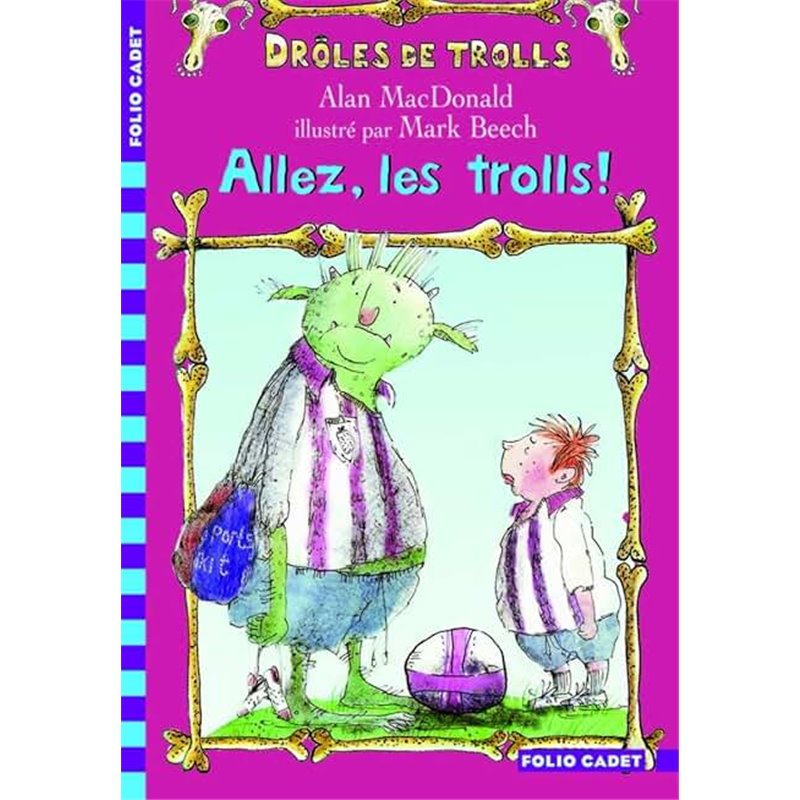 Allez les trolls ! Auteur(s): MAC DONALD Alan Allez les trolls ! Auteur(s): MAC DONALD Alan