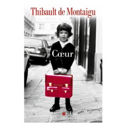 COEUR Auteur(s): MONTAIGU Thibaut de