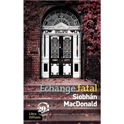 Echange fatal Auteur(s): MACDONALD Siobhan
