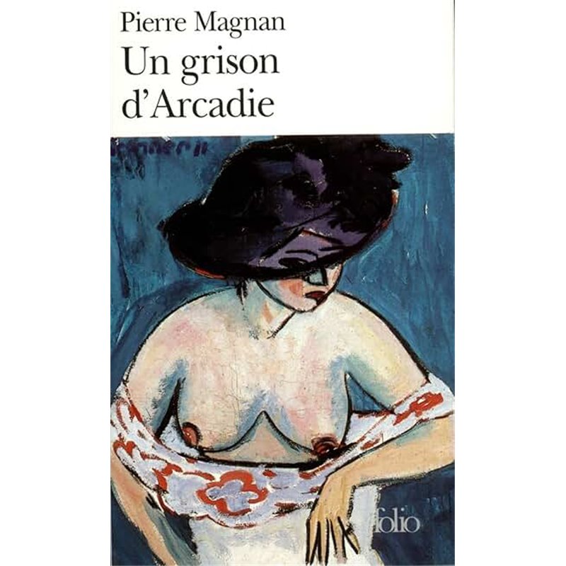 Grison d'arcadie un Auteur(s): MAGNAN Pierre Grison d'arcadie un Auteur(s): MAGNAN Pierre
