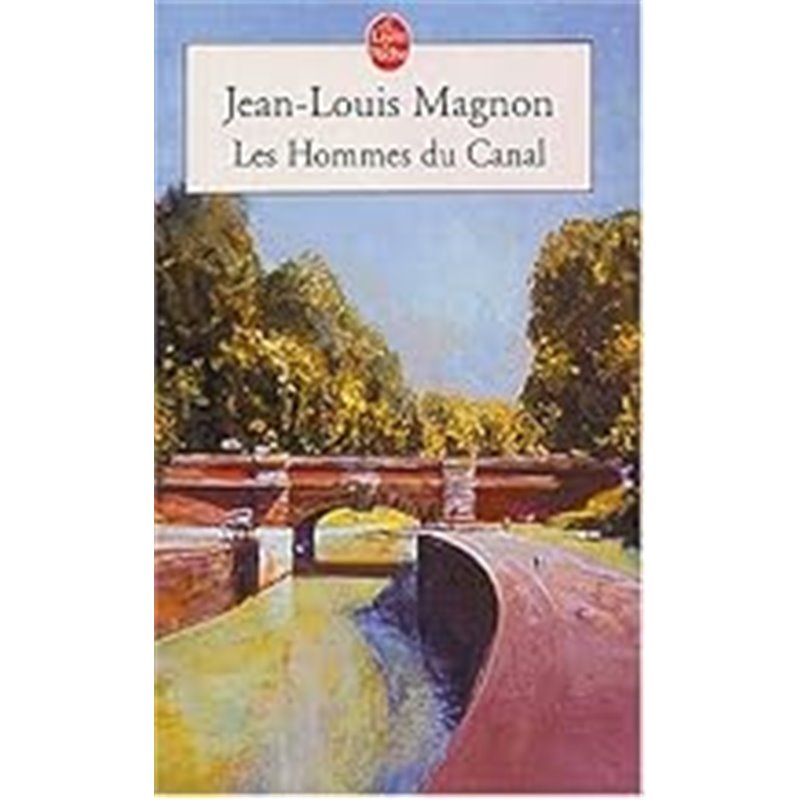 Hommes du canal les Auteur(s): MAGNON Jean Claude Hommes du canal les Auteur(s): MAGNON Jean Claude