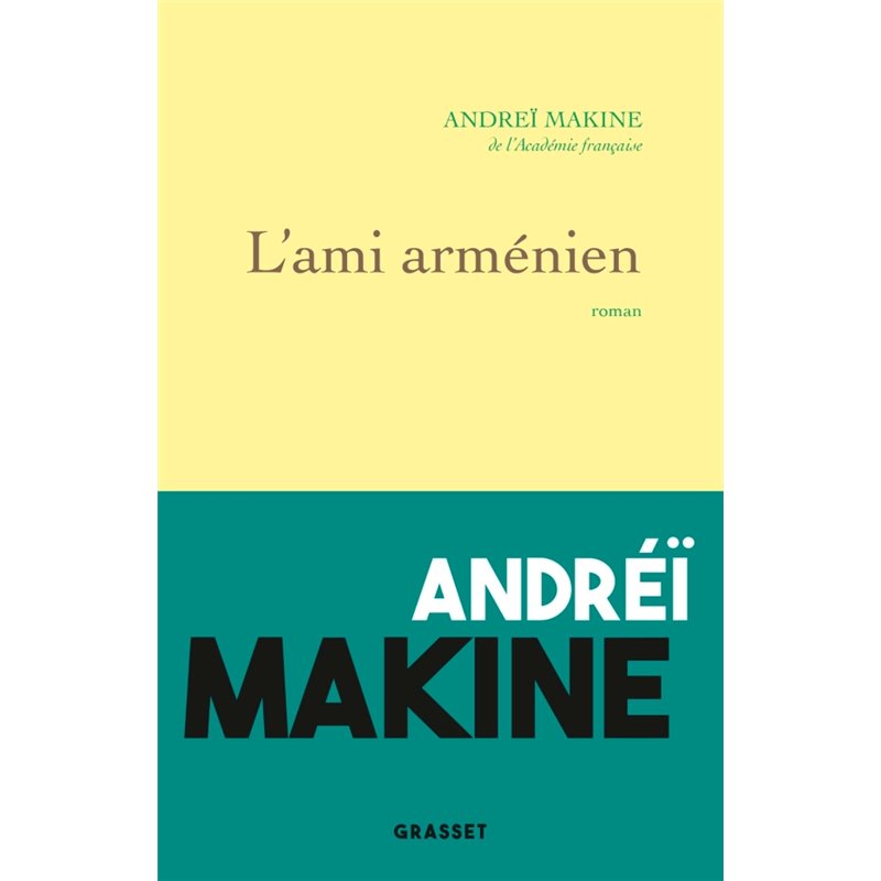 Ami arménien l' Auteur(s): MAKINE Andrei Ami arménien l' Auteur(s): MAKINE Andrei