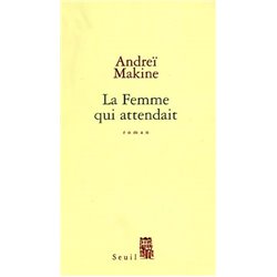 Femme qui attendait la Auteur(s): MAKINE Andrei