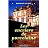 Encriers de porcelaine les Auteur(s): MALAVAL Jean-Paul