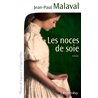 Noces de soie les T.1 Auteur(s): MALAVAL Jean-Paul