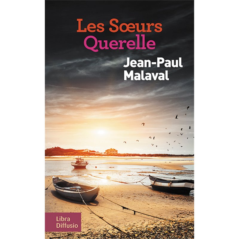 Soeurs Querelle les Auteur(s): MALAVAL Jean-Paul Soeurs Querelle les Auteur(s): MALAVAL Jean-Paul