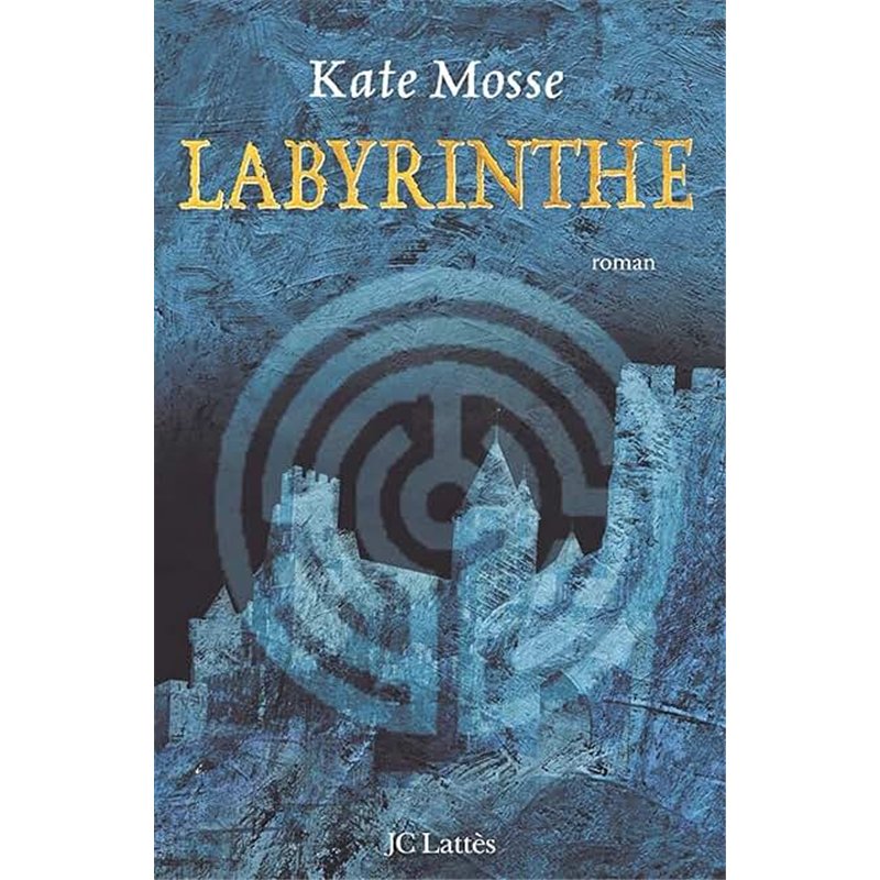 LABYRINTHE Auteur(s): MOSSE Kate