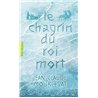 CHAGRIN DU ROI MORT LE Auteur(s): MOURLEVAT Jean-Claude
