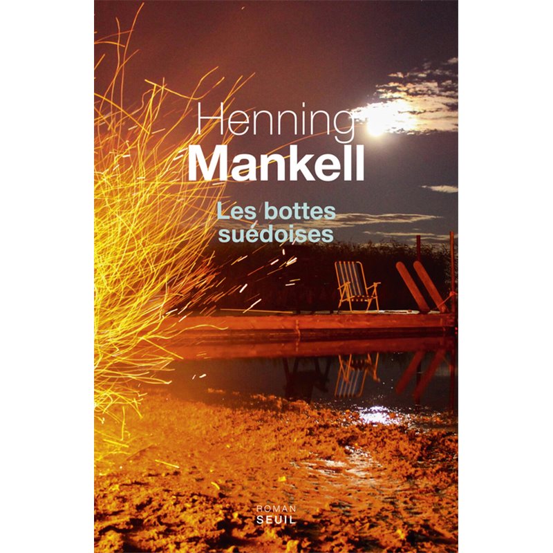 Bottes suédoises les Auteur(s): MANKELL Henning Bottes suédoises les Auteur(s): MANKELL Henning