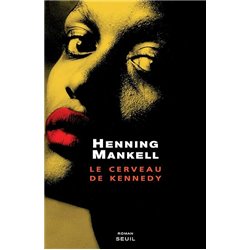 Cerveau de Kennedy le Auteur(s): MANKELL Henning
