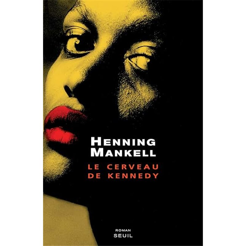 Cerveau de Kennedy le Auteur(s): MANKELL Henning Cerveau de Kennedy le Auteur(s): MANKELL Henning