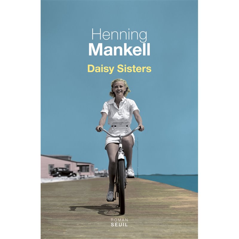 Daisy Sisters Auteur(s): MANKELL Henning Daisy Sisters Auteur(s): MANKELL Henning