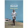 Daisy Sisters Auteur(s): MANKELL Henning