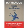 Oiseau bleu d'Erzeroum l' T.1 Auteur(s): MANOOK Ian