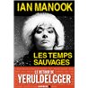 Temps sauvages les T.2 Auteur(s): MANOOK Ian