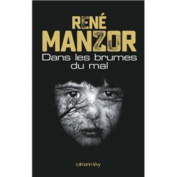 Dans les brumes du mal Auteur(s): MANZOR Rene