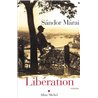 LibÃ©ration Auteur(s): MARAI Sandor