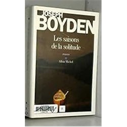 SAISONS DE LA SOLITUDE LES Auteur(s): BOYDEN Joseph