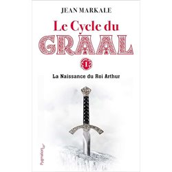Naissance du roi Arthur La T.1 Auteur(s): MARKALE Jean