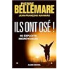 ILS ONT OSE ! Auteur(s): NAHMIAS Jean-Francois