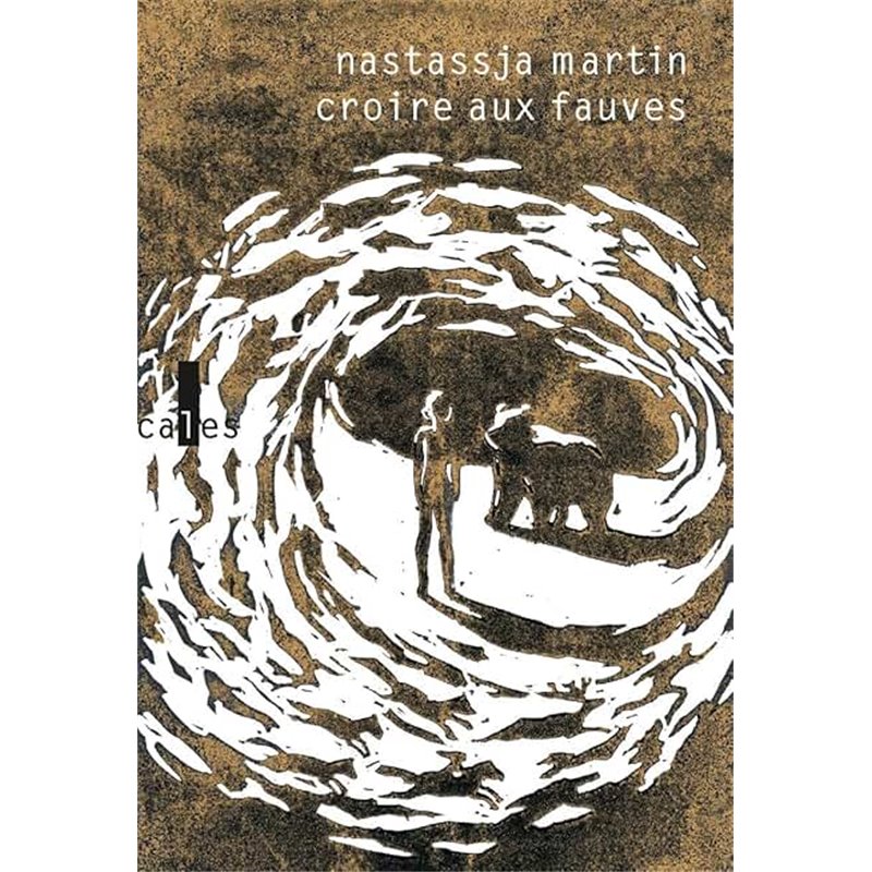 Croire aux fauves Auteur(s): MARTIN Nastassja Croire aux fauves Auteur(s): MARTIN Nastassja