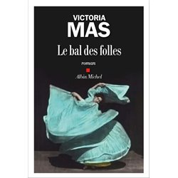 Bal des folles le Auteur(s): MAS Victoria