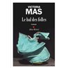 Bal des folles le Auteur(s): MAS Victoria