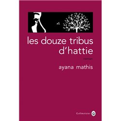 Douze tribus d'hattie les Auteur(s): MATHIS Ayana