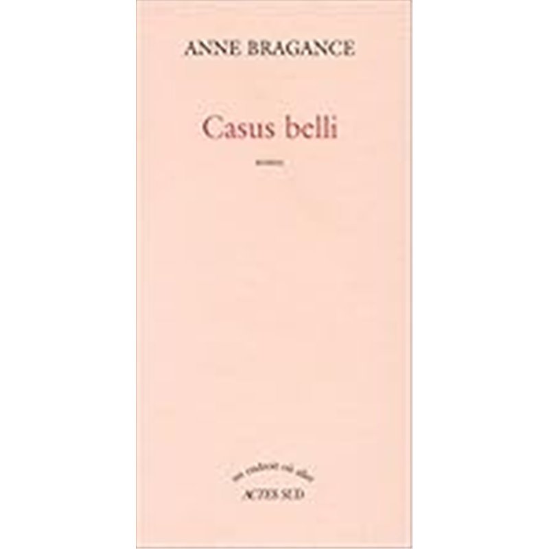 CASUS BELLI Auteur(s): BRAGANCE Anne