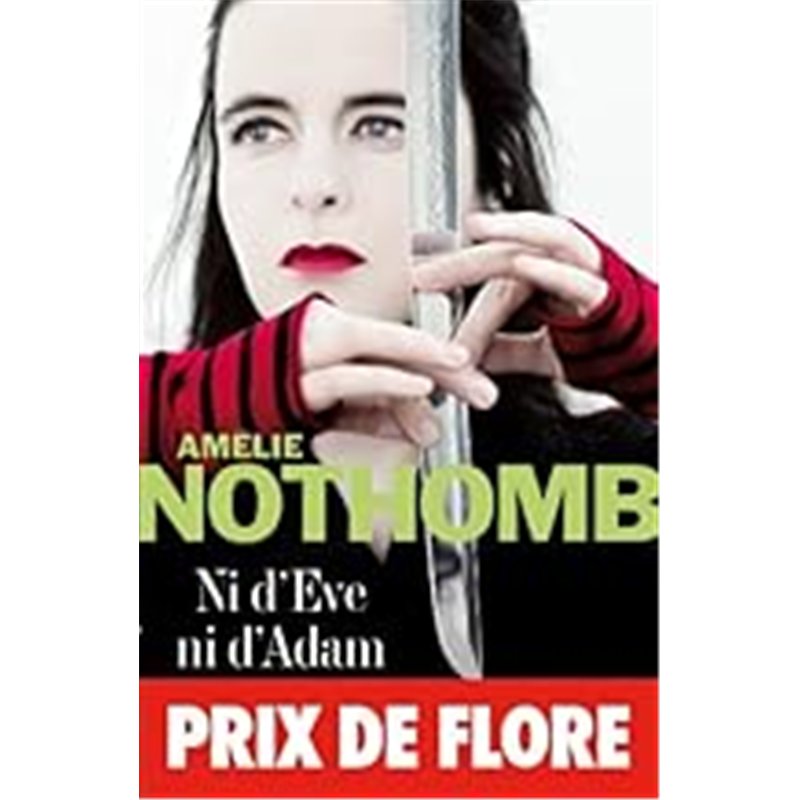 NI D'EVE NI D'ADAM Auteur(s): NOTHOMB Amelie