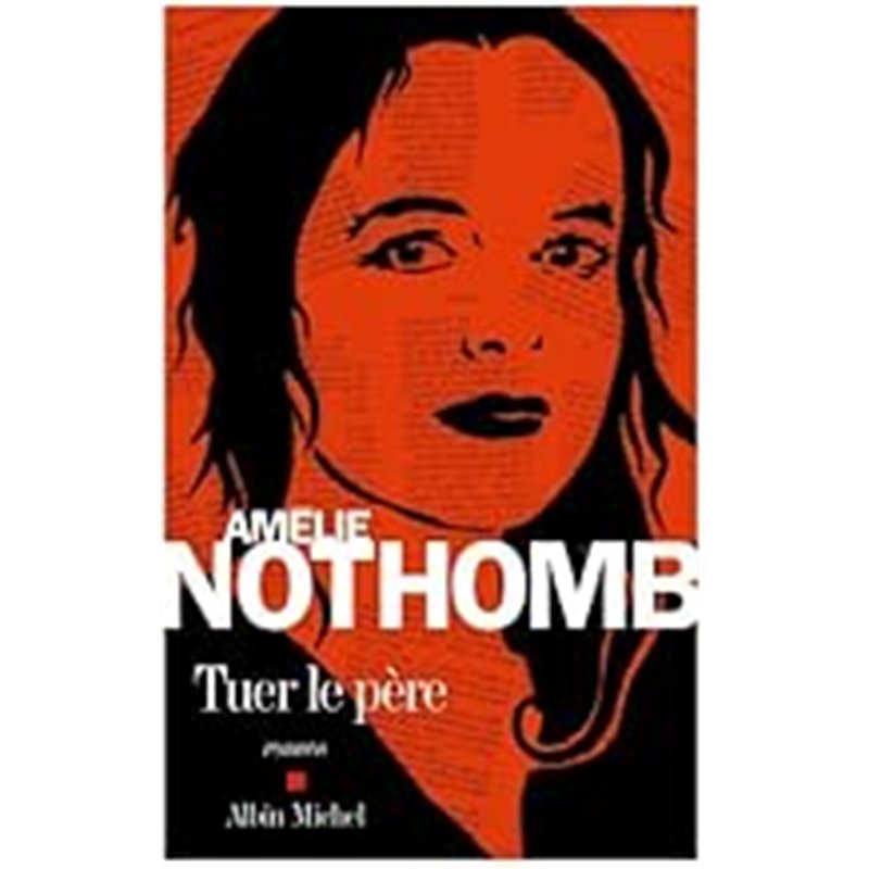 TUER LE PERE Auteur(s): NOTHOMB Amelie