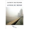 Autour du monde Auteur(s): MAUVIGNIER Laurent