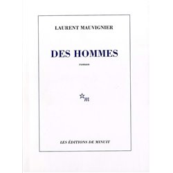 Des hommes Auteur(s): MAUVIGNIER Laurent
