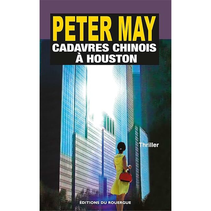 Cadavres chinois Ã  Houston Auteur(s): MAY Patrick