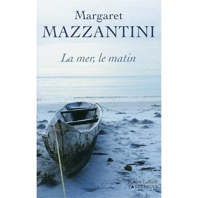 Mer le matin la Auteur(s): MAZZANTINI Margaret Mer le matin la Auteur(s): MAZZANTINI Margaret