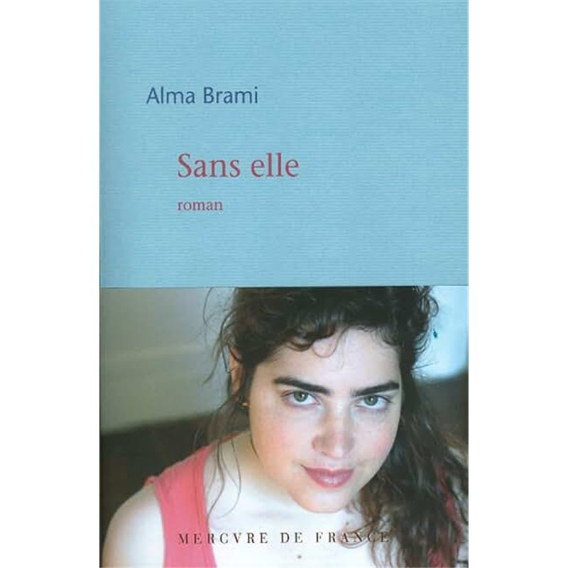 SANS ELLE Auteur(s): BRAMI Alma