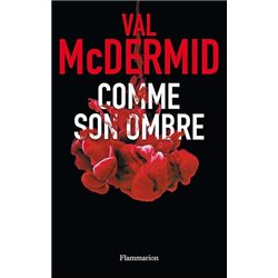 Comme son ombre Auteur(s): MC Dermid