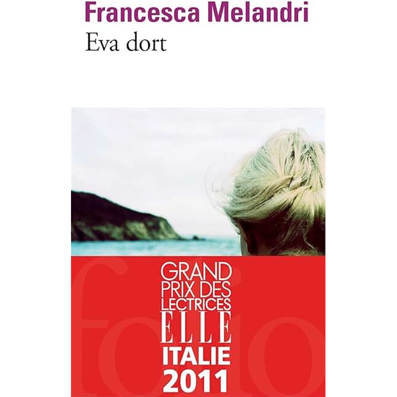 Eva dort Auteur(s): MELANDRI Francesca Eva dort Auteur(s): MELANDRI Francesca